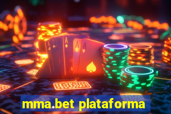 mma.bet plataforma